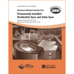 Pool & Hot Tub Alliance Announces Revision of APSP-3 Permanently Installed Residential Spas Standard; Calls for Change Requests and Committee Participation